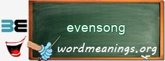 WordMeaning blackboard for evensong